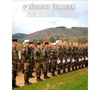 Le 4E Régiment Etranger