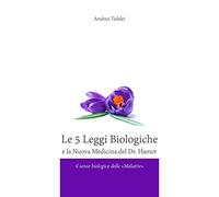Le 5 Leggi Biologiche e la Nuova Medicina del Dr. Hamer