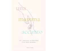 Le 5 regole d’oro per una neo mamma