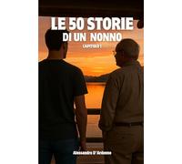 Le 50 storie di mio nonno - Capitolo 1