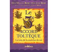 Le 5e accord toltèque - Beau livre: La voie de la maîtrise de soi