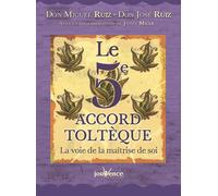 Le 5e accord toltèque - Beau livre La voie de la maîtrise de soi - Don José Ruiz - Jouvence - broché - Guide