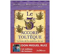 Le 5e Accord Toltèque - La Voie De La Maîtrise De Soi