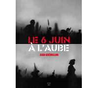 Le 6 juin à l'aube
