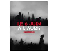 Le 6 Juin À L'aube