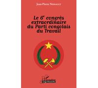 Le 6è congrès extraordinaire du Parti congolais du Travail - Jean-Pierre Nonault - L'harmattan - broché - Essai