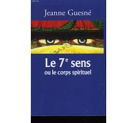 Le 7eme sens ou le corps spirituel.