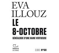 Le 8 Octobre - Généalogie D'une Haine Vertueuse