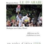 Le 89 arabe Benjamin Stora (Auteur), Edwy Plenel (Auteur)