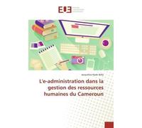 L'e-administration dans la gestion des ressources humaines du Cameroun - Jacqueline Nyeki Bella - Universitaires Europeennes - broché - Livre