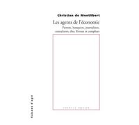 Le agents de l'économie. Patrons, banquiers, journalistes, consultant,... - Christian de Montlibert - Raisons D'agir Eds - broché - Etude