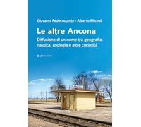 Le altre Ancona. Diffusione di un nome tra geografia, nautica, zoologia e altre curiosità