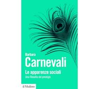 Le apparenze sociali. Una filosofia del prestigio