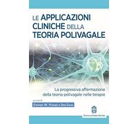 Le applicazioni cliniche della teoria polivagale La progressiva affermazione della teoria polivagale nelle terapie