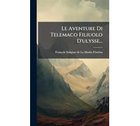 Le Aventure Di Telemaco Filiuolo D'ulysse...