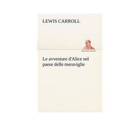 Le Avventure D'alice Nel Paese Delle Meraviglie