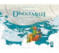 Le avventure dei Dinogemelli. Cosa c'è al di là del ghiaccio?