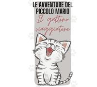 Le Avventure Del Piccolo Mario, Il Gattino Viaggiatore (Italian Edition)