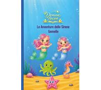 Le Avventure delle Sirene Gemelle: Clea e Aiana e il segreto del mare