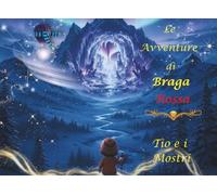 Le Avventure di Braga Rossa: TIO e i Mostri
