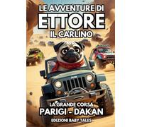 Le Avventure di Ettore il Carlino: La Grande Corsa Parigi-Dakan