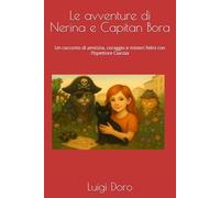 Le avventure di Nerina e Capitan Bora: Un racconto di amicizia, coraggio e misteri felini con l’Ispettore Ciacola