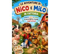 Le Avventure di Nico e Milo: Impara, gioca e colora il meraviglioso mondo degli animali