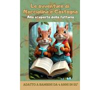 Le Avventure di Nocciolino e Castagna: Alla scoperta della fattoria