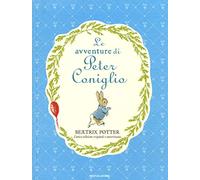 Le avventure di Peter Coniglio. Ediz. a colori