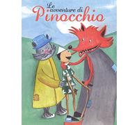 Le avventure di Pinocchio. Ediz. illustrata