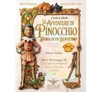 Le Avventure di Pinocchio - Storia di un burattino: La vera storia di Pinocchio, i 36 capitoli originali illustrati con 200 nuove immagini a colori in ... sulla realizzazione e sulla storia del libro