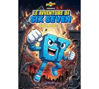 Le Avventure di SIX SEVEN - Volume 2 - 67 Personaggio Italian Brainrot: Tre mini storie complete di Six Seven, personaggio della serie a fumetti "The Brainrots" Comics