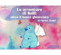 Le avventure di Soili. Oltre il bosco ghiacciato