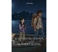 LE AVVENTURE DI SURYA: LA TERRA E LA LUNA