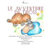 Le avventure di Tuco. Una storia piccola e stramba di un ornitorinco piccolo e strambo