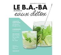Le B.A.-BA de la cuisine - Eaux détox