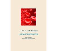 Le B.a.-ba. de la diététique pour l'hémochromatose