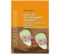 Le B.A.Ba De L'ostéopathie Crânienne - Principes Et Applications Pratiques