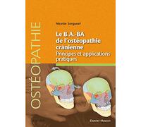 Le B.A.-BA de l'ostéopathie crânienne: Principes et applications pratiques