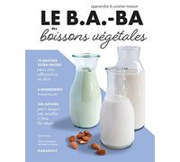 Le B.A.-BA des boissons végétales