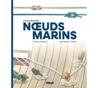 Patrick Moreau – Le B.A.BA des noeuds marins NE – Illustré par Jean-Benoît Héron – Broché