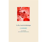 Le B.a.-ba diététique pour l'anémie - Cédric Ménard - Books On Demand - broché - Guide