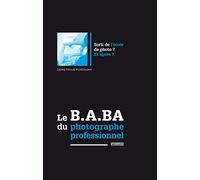 Le B.A. BA du photographe professionnel
