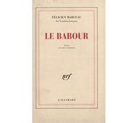 Félicien Marceau – Le babour – Pièce en deux parties – Livre (Gallimard)