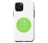 Le Baby Daddy pour Tous Les Nouveaux Papas et pères Coque pour iPhone 11 Pro
