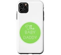Le Baby Daddy pour Tous Les Nouveaux Papas et pères Coque pour iPhone 11 Pro Max