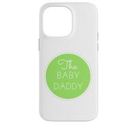 Le Baby Daddy pour Tous Les Nouveaux Papas et pères Coque pour iPhone 14 Pro Max