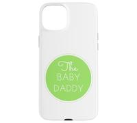 Le Baby Daddy pour Tous Les Nouveaux Papas et pères Coque pour iPhone 15 Plus