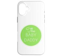Le Baby Daddy pour Tous Les Nouveaux Papas et pères Coque pour iPhone 16 Plus
