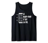Le Baby-Foot C'est la Vie De Joueur De Babyfoot Drôle Débardeur